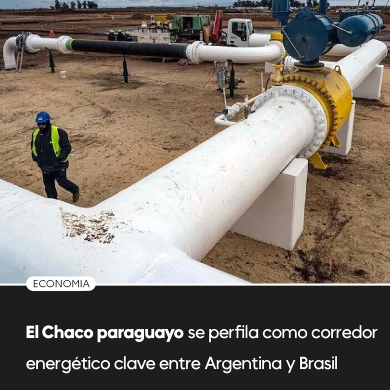 Der paraguayische Chaco zeichnet sich als wichtiger Energiekorridor zwischen Argentinien und Brasilien ab